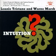 Lennie Tristano And Warne Marsh - Intuition (1949, 1956)