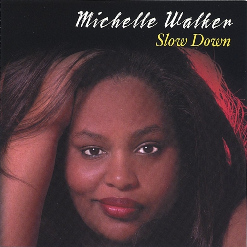 Michelle Walker - Slow Down (2001)