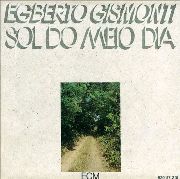 Egberto Gismonti - Sol Do Meio Dia (1977)