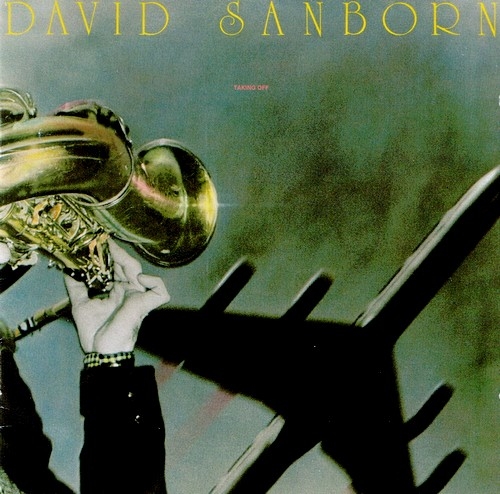 David Sanborn - Taking Off (1975), 320 Kbps
