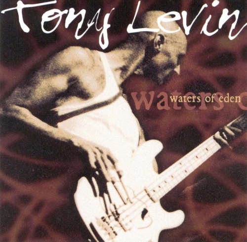 Tony Levin - Waters Of Eden (2000)