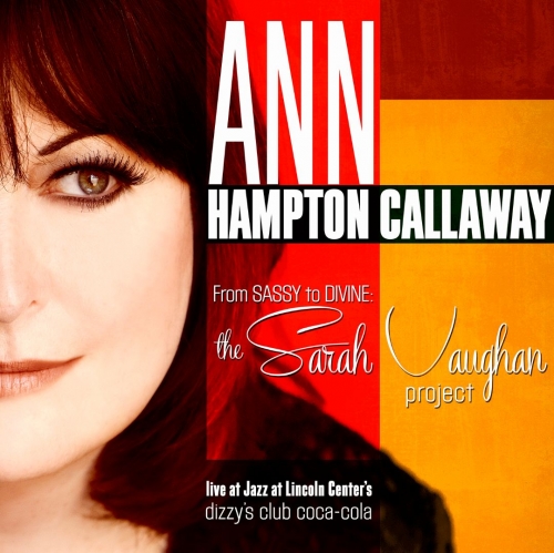 Ann Hampton Callaway - From Sassy To Divine: The Sarah Vaughan Project (2014)