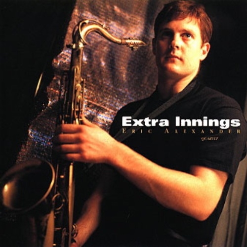 Eric Alexander - Extra Innings (1998)