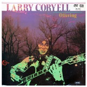 Larry Coryell -  Offering (1972)