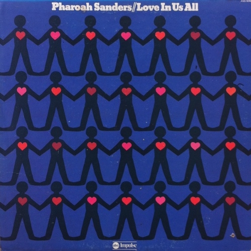 Pharoah Sanders – Love in Us All (1973)