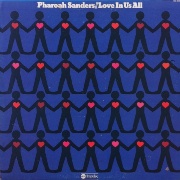 Pharoah Sanders – Love in Us All (1973)