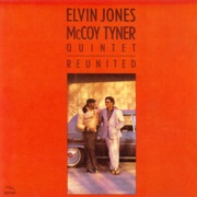 Elvin Jones McCoy Tyner Quintet ‎– Reunited (1982), 320 Kbps