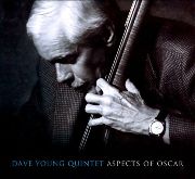 Dave Young Quintet - Aspects of Oscar (2011)