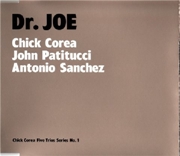 Chick Corea, John Patitucci, Antonio Sanchez - Dr. Joe (2007)