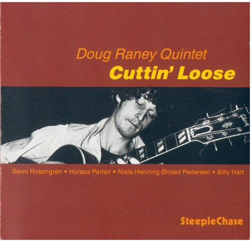 Doug Raney Quintet ‎– Cuttin' Loose (1979)