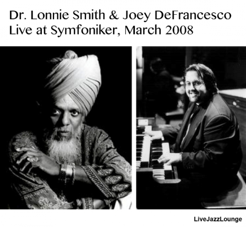 Dr. Lonnie Smith & Joey DeFrancesco - Gothenburg, (2008)