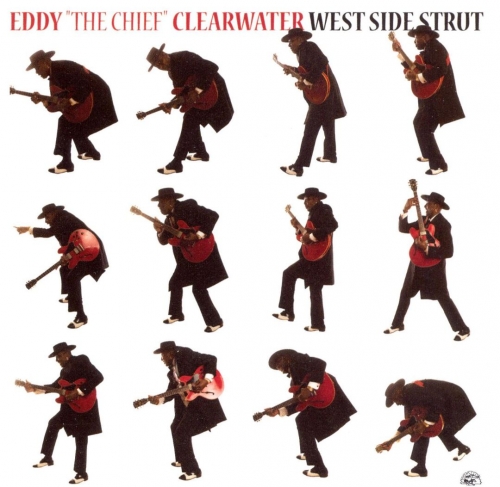 Eddy "The Chief" Clearwater - West Side Strut (2008)