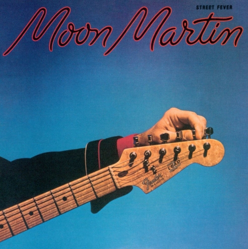 Moon Martin - Street Fever (Reissue) (1980/1992)