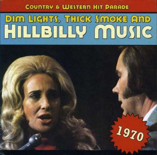 VA - Dim Lights, Thick Smoke And Hillbilly Music 1970 (2013)