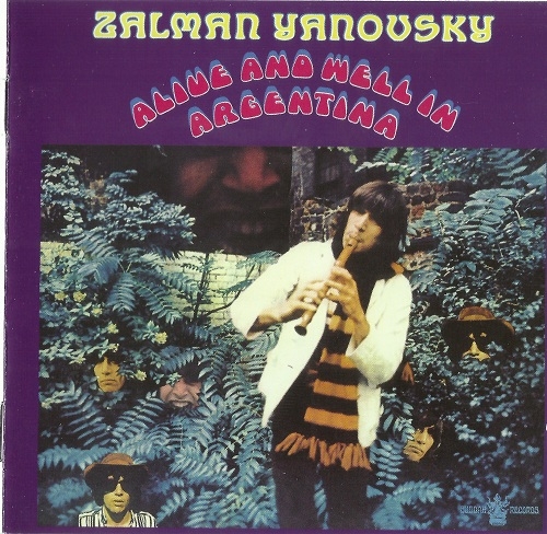 Zalman Yanovsky - Alive And Well In Argentina (Reissue, Remastered, Expanded Edition) (1968/2010)