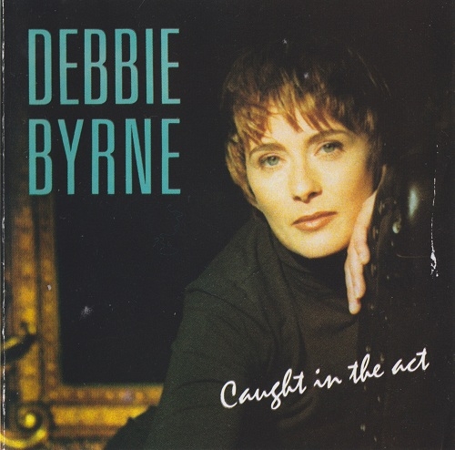 Debbie Byrne ‎– Caught In The Act (1991)