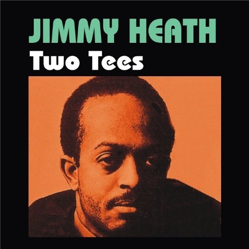 Jimmy Heath - Two Tees  (1961)