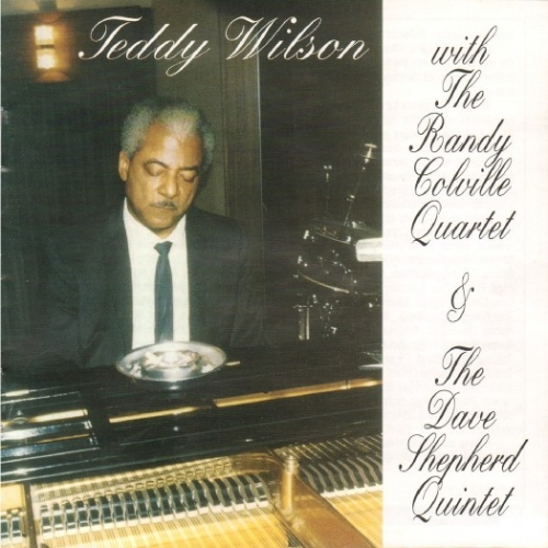 Teddy Wilson -    Teddy Wilson & Randy Colville Quartet & Dave Shepherd Quintet (1967)