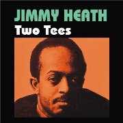 Jimmy Heath - Two Tees  (1961)