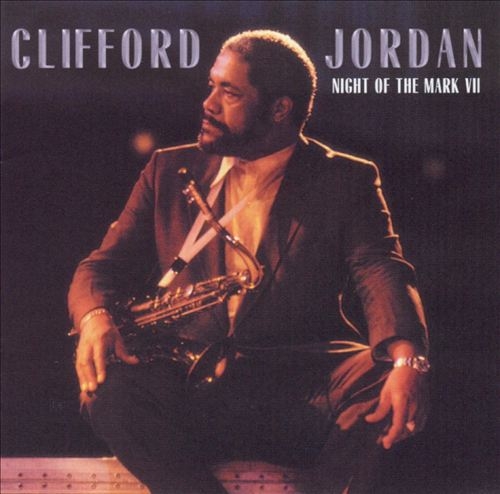 Clifford Jordan ‎– Night Of The Mark VII