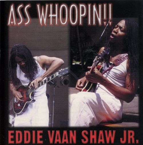 Eddie Vaan Shaw Jr. - Ass Whoopin!! (2001)