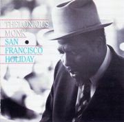 Thelonious Monk - San Francisco Holiday (1992)