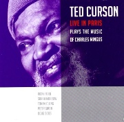 Ted Curson - Live In Paris: Plays The Music Of Charles Mingus (2008)