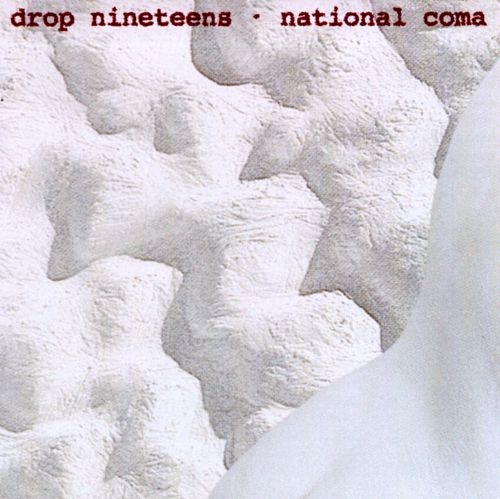 Drop Nineteens ‎– National Coma (1993)