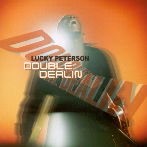 Lucky Peterson - Double Dealin' (2001)