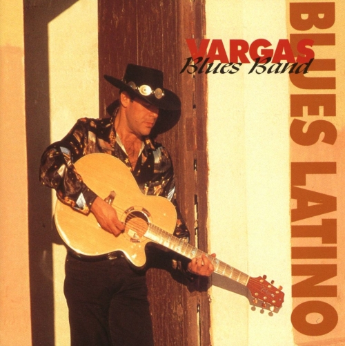 Vargas Blues Band - Blues Latino (1994)