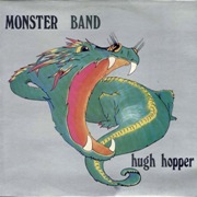 Hugh Hopper ‎– Monster Band (1979)