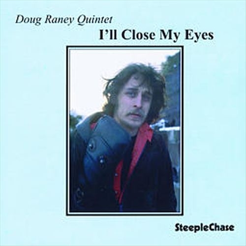 Doug Raney - I'll Close My Eyes (1982)