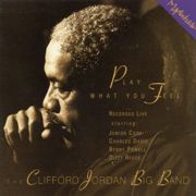 Clifford Jordan -  Play What You Feel (1990)