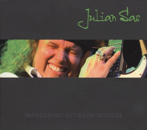 Julian Sas - Wandering Between Worlds (2009)