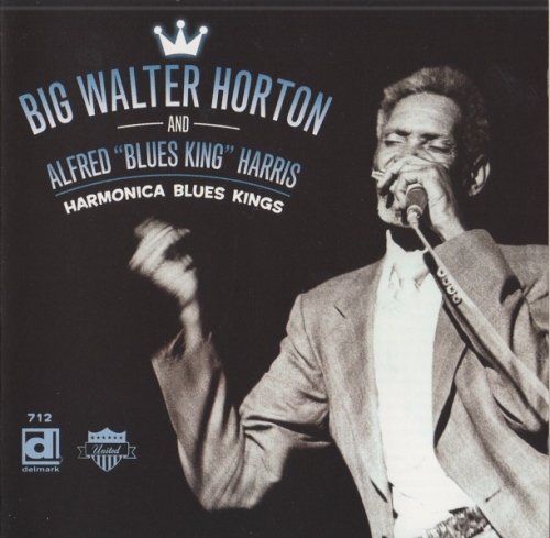 Big Walter Horton & Alfred 'Blues King' Harris - Harmonica Blues Kings (2000)