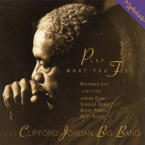 Clifford Jordan -  Play What You Feel (1990)