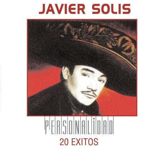 Javier Solis - Personalidad 20 Exitos (2002)