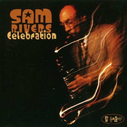 Sam Rivers ‎– Celebration (2003) 320 Kbps