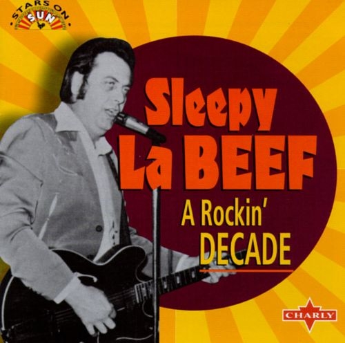Sleepy LaBeef - A Rockin' Decade (1997)