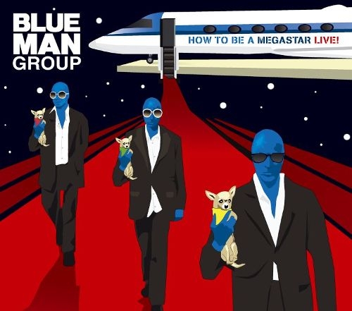 Blue Man Group - How To Be A Megastar Live! (2008)