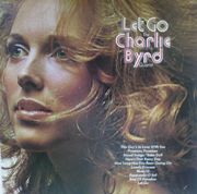 Charlie Byrd Quartet - Let Go (1969)