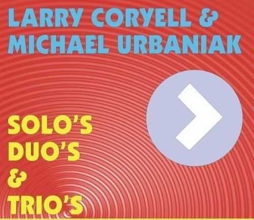 Michal Urbaniak - Solo's, Duo's & Trio's (W.Larry Corryel) (1982)