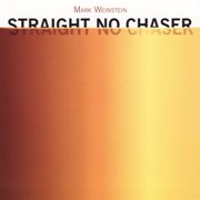 Mark Weinstein: Straight No Chaser (2008)