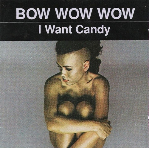 Bow Wow Wow - I Want Candy (Reissue) (1982/1993)