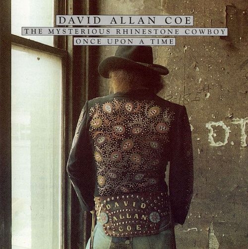David Allan Coe The Mysterious Rhinestone Cowboy / Once Upon A Time