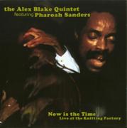 Alex Blake Quintet - Now Is the Time: Live at the Knitting Factory (2000)