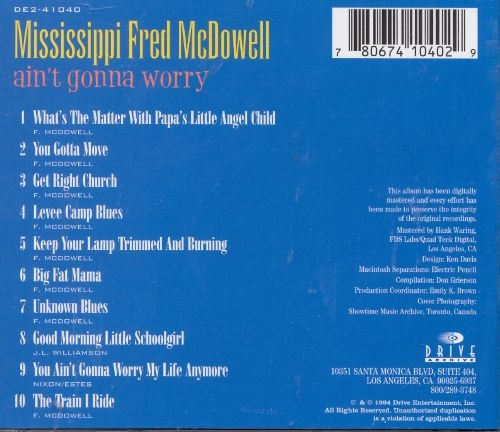 Mississippi Fred McDowell - Ain't Gonna Worry (Reissue) (1994)