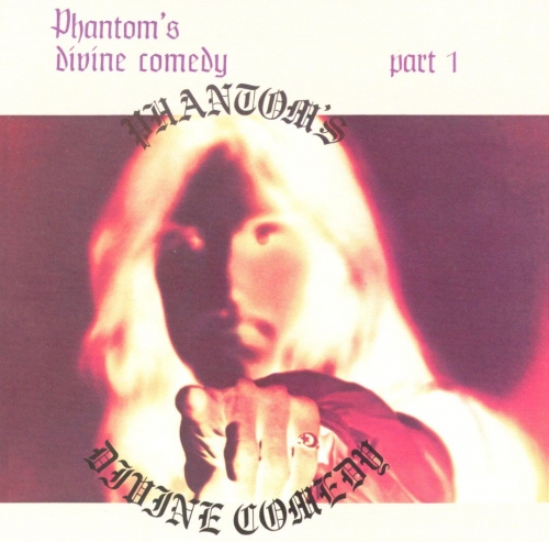 Phantom - Phantom's Divine Comedy: Part 1 (Reissue) (1974/1993)