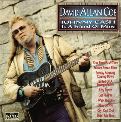 David Allan Coe - Johnny Cash Is A Friend Of Mine (1998)