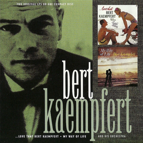 Bert Kaempfert And His Orchestra - Love That Bert Kaempfert / My Way Of Life (2001)
